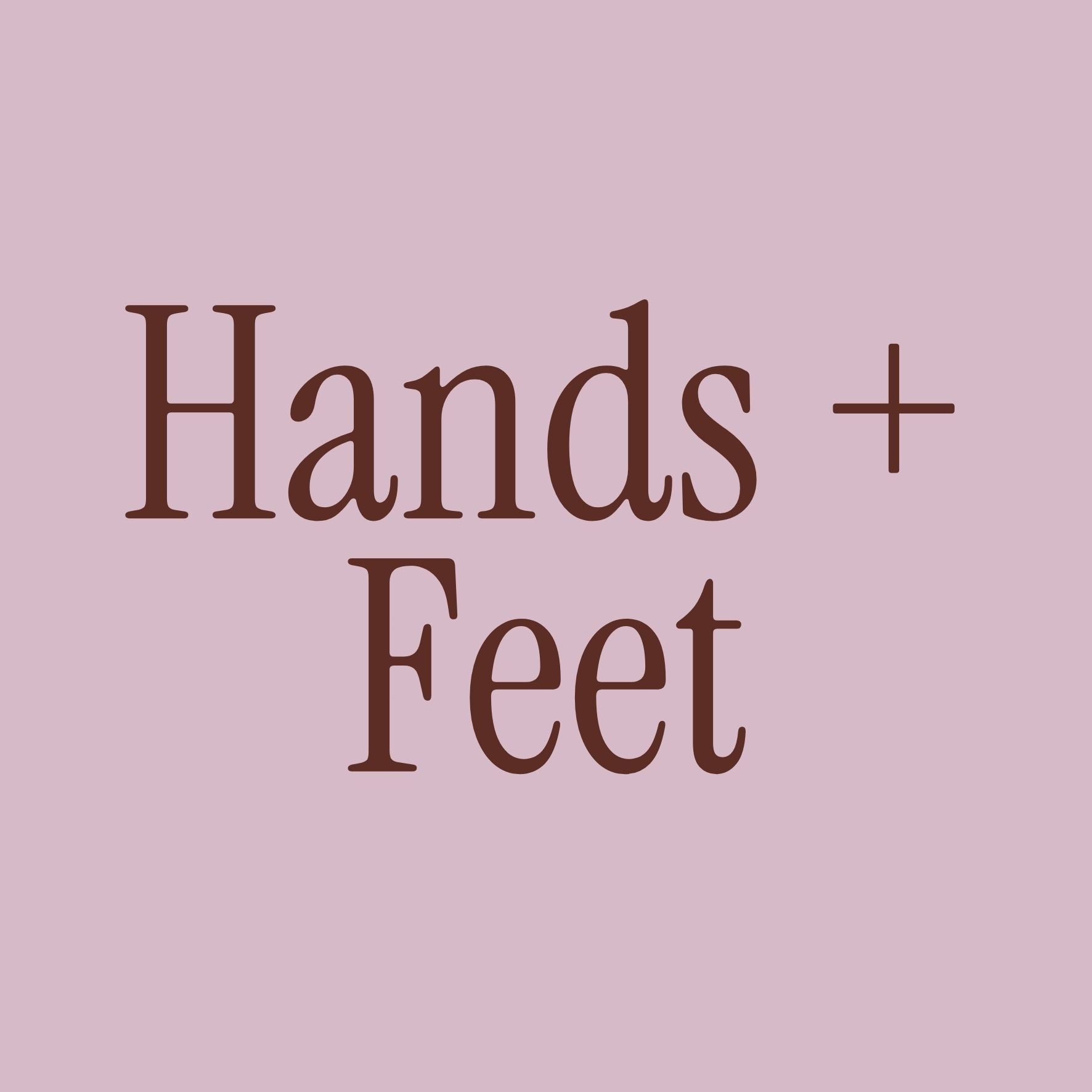 Hands & Feet